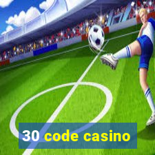 30 code casino