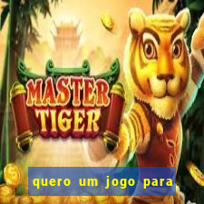 quero um jogo para ganhar dinheiro