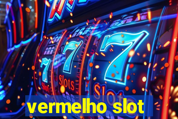 vermelho slot