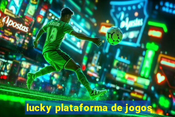 lucky plataforma de jogos