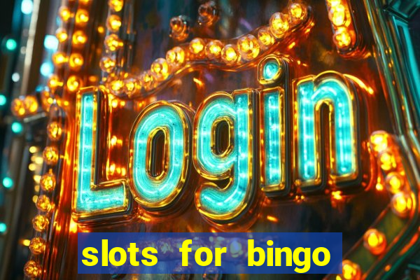 slots for bingo prova de pagamento