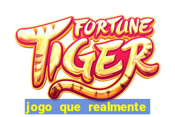 jogo que realmente paga dinheiro