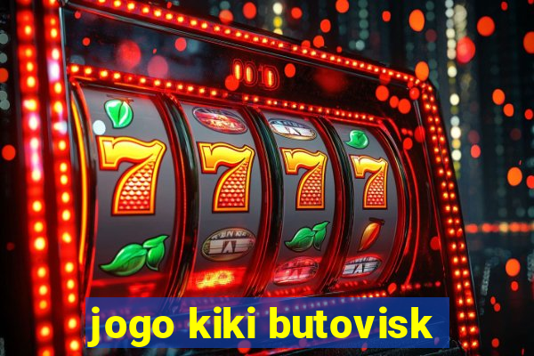 jogo kiki butovisk