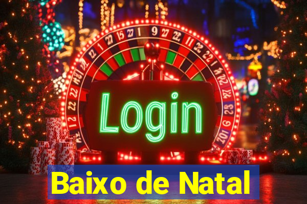 Baixo de Natal