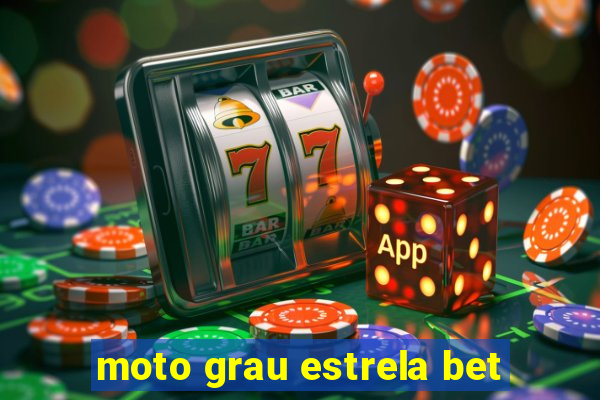 moto grau estrela bet