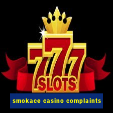 smokace casino complaints