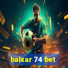 baixar 74 bet