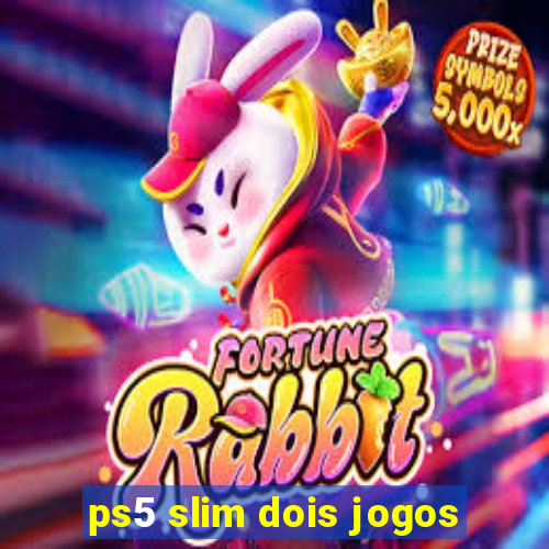 ps5 slim dois jogos