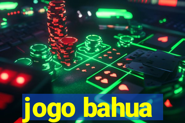 jogo bahua