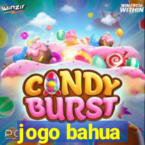 jogo bahua