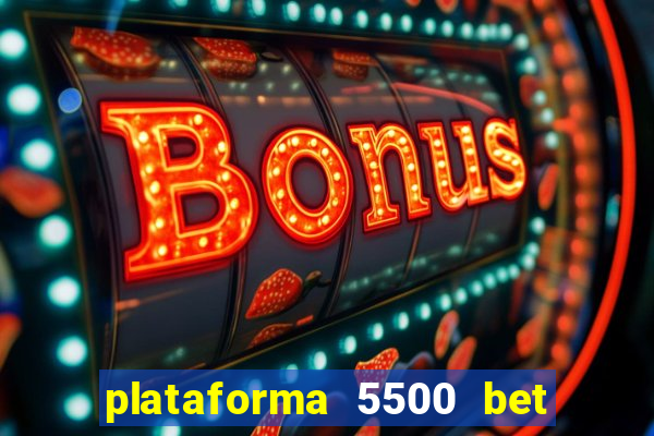 plataforma 5500 bet é confiável