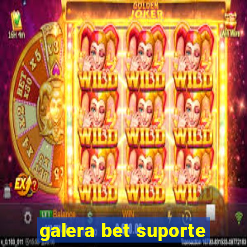 galera bet suporte