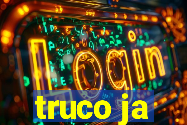 truco ja