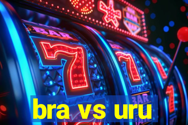 bra vs uru