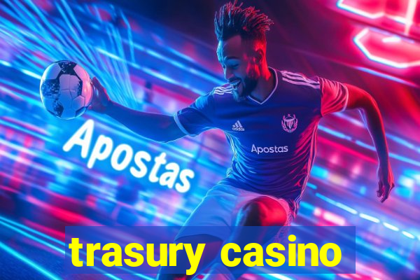 trasury casino