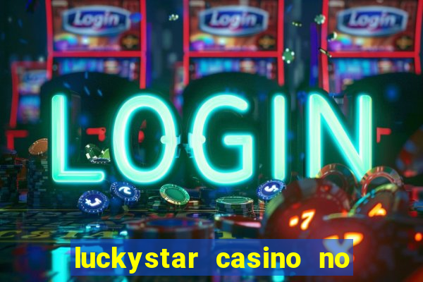 luckystar casino no deposit bonus