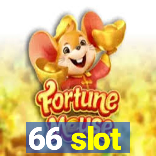 66 slot