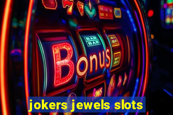 jokers jewels slots