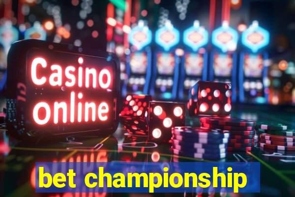 bet championship