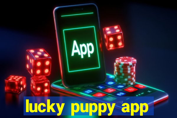 lucky puppy app