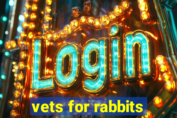 vets for rabbits