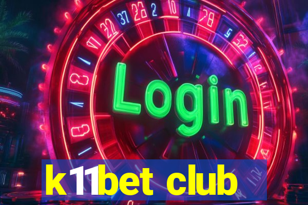 k11bet club