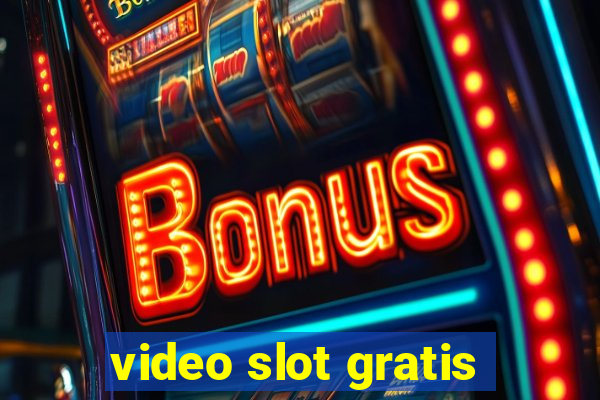 video slot gratis