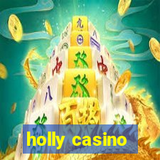 holly casino