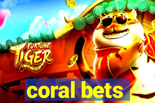 coral bets