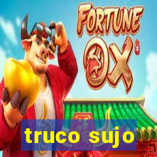 truco sujo