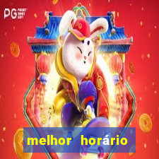 melhor horário para jogar fortune tiger a noite hoje