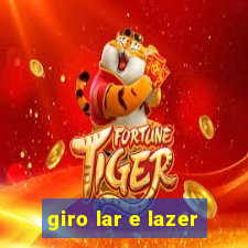 giro lar e lazer