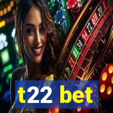 t22 bet