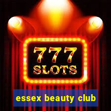 essex beauty club