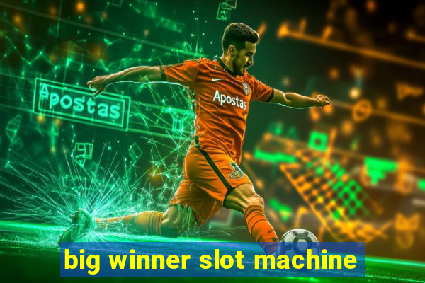 big winner slot machine