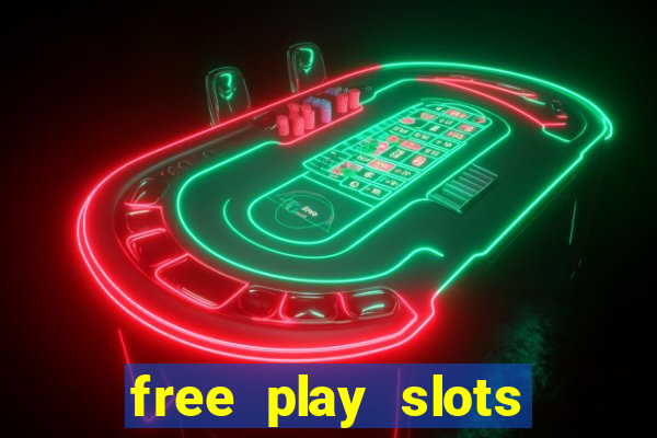 free play slots online no download