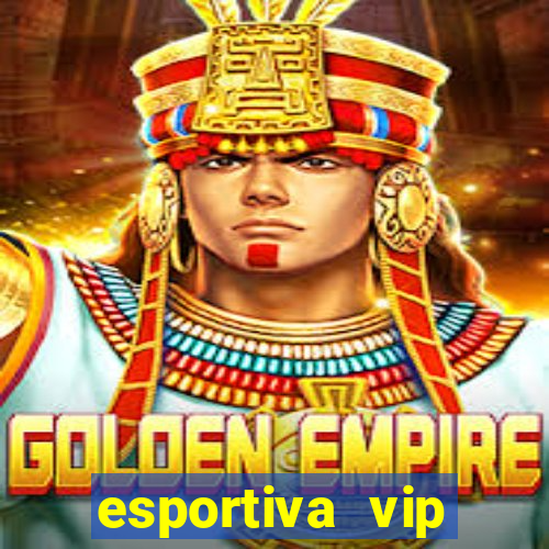 esportiva vip reclame aqui