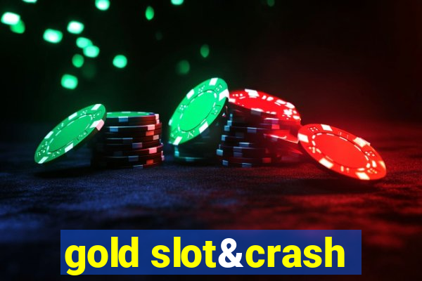 gold slot&crash