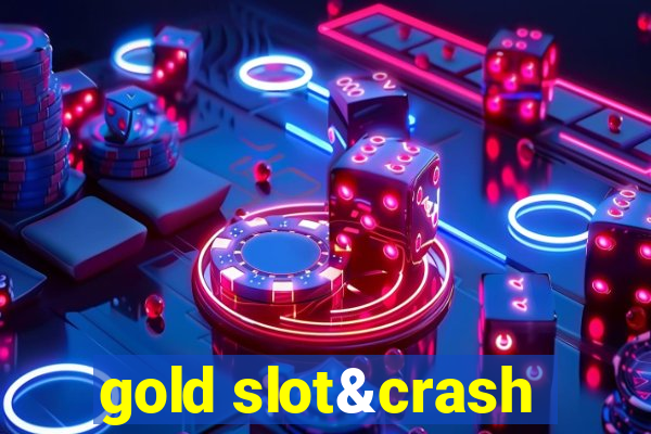 gold slot&crash