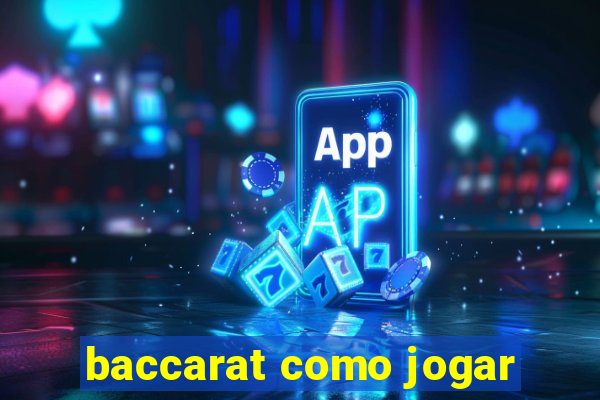 baccarat como jogar