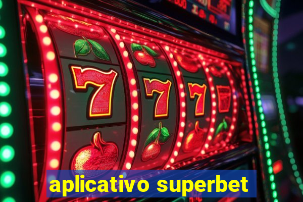 aplicativo superbet