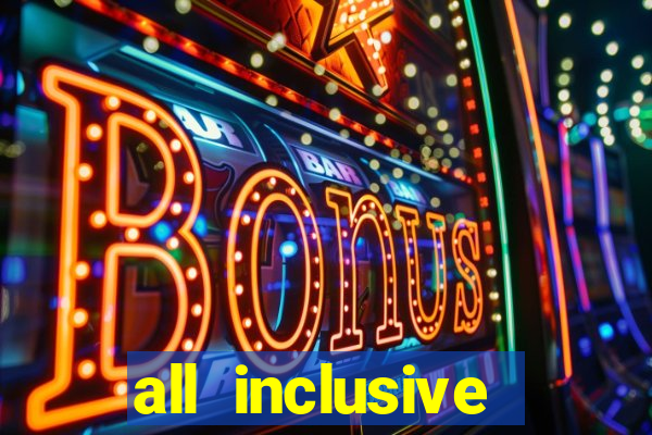 all inclusive resorts with casino