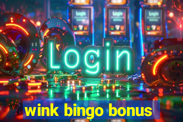 wink bingo bonus