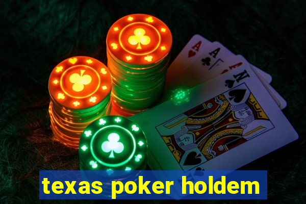 texas poker holdem