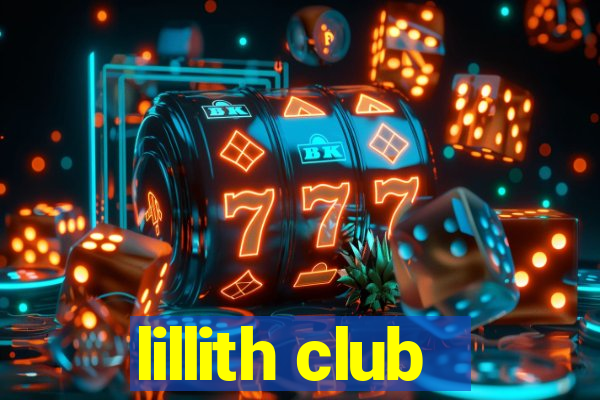 lillith club