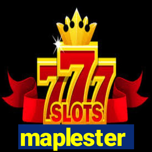 maplester