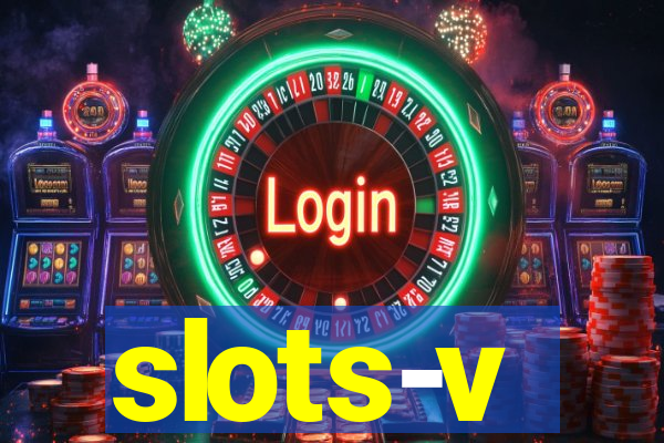 slots-v