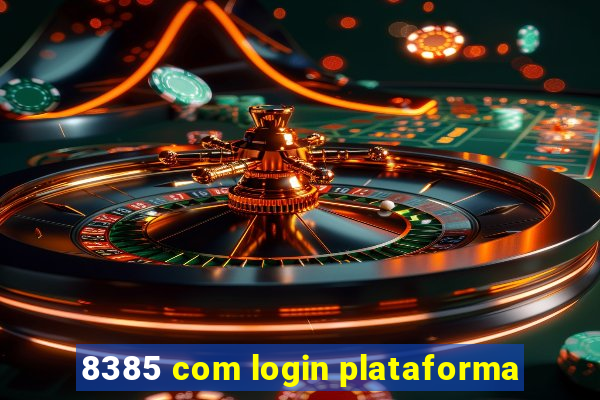 8385 com login plataforma