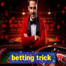 betting trick