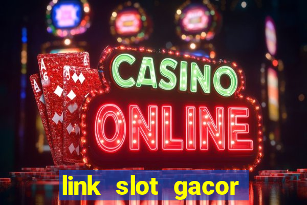 link slot gacor anti rungkad